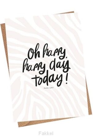 Oh happy happy day today Ps. 146:2