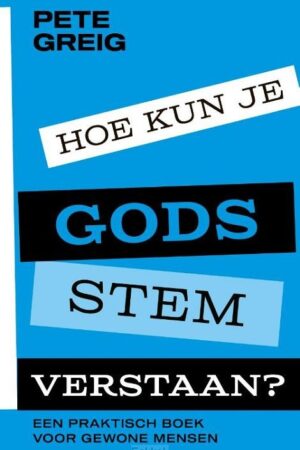 Hoe kun je Gods stem verstaan?