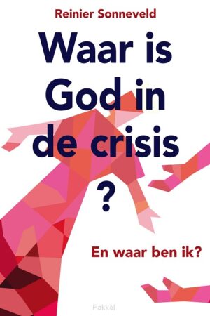 Waar is God in de crisis?