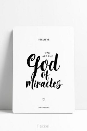 I believe you are the God of miracles