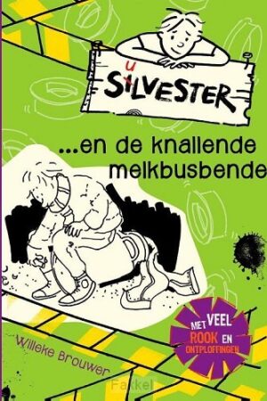 Silvester en de knallende melkbusbende