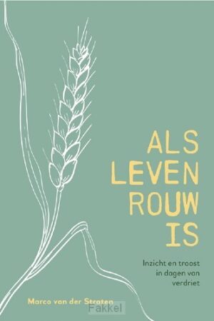 Als leven rouw is