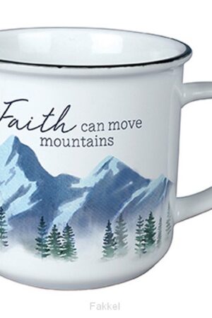 Mug Faith can move mnountains