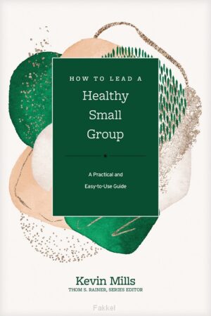 How to Lead a Healthy Small Group