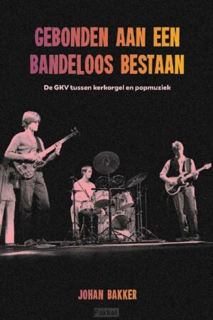 Gebonden aan een bandeloos bestaan