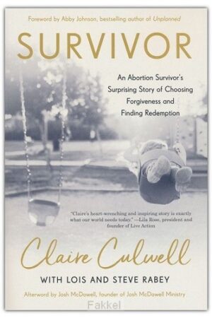 Survivor: An Abortion Survivor''s Surpri