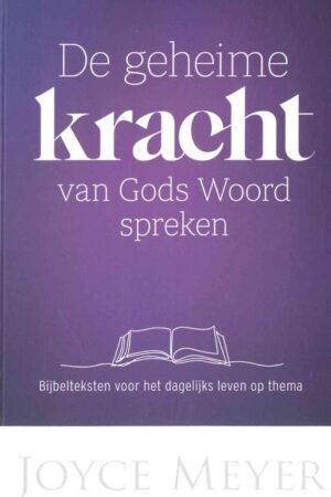 De geheime kracht van Gods woord spreken