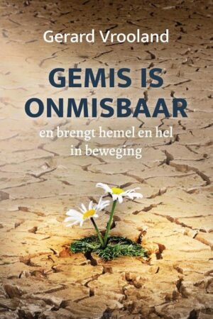 Gemis is onmisbaar