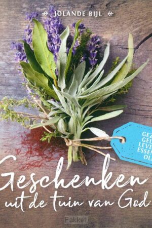 Geschenken uit de tuin van God