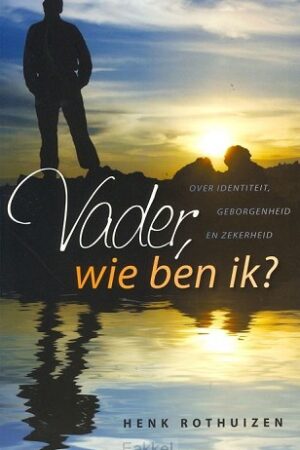 Vader, wie ben ik