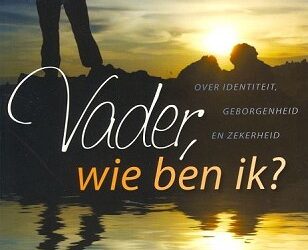Vader, wie ben ik