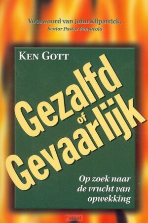 Gezalfd of gevaarlijk