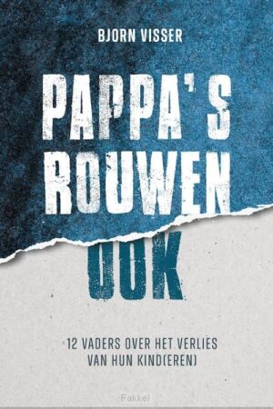 Pappa's rouwen ook