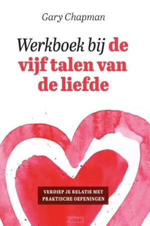 Werkboek bij de vijf talen van de liefde