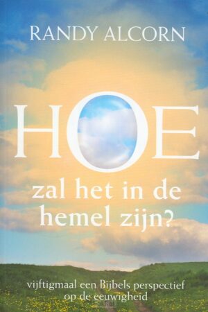 Hoe zal het in de hemel zijn