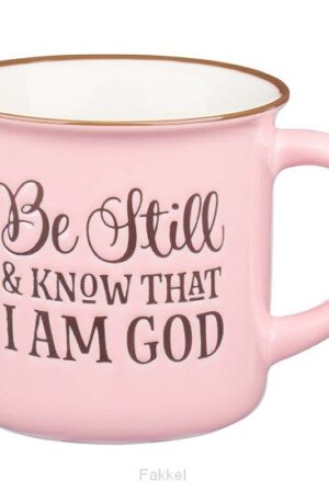 Be still and know that I am God