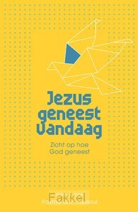 Jezus geneest vandaag