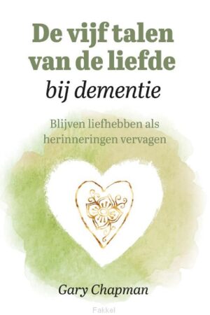 Vijf talen van de liefde bij dementie