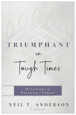 Triumphant in Tough Times: Devotions