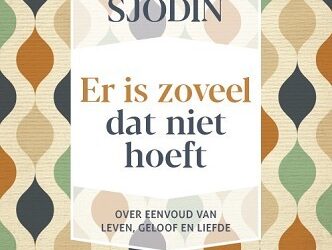 Er is zoveel dat niet hoeft