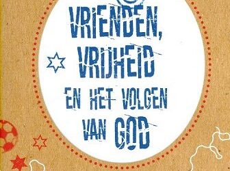 Vrienden vrijheid en het volgen van God