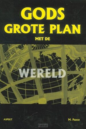Gods grote plan met de wereld