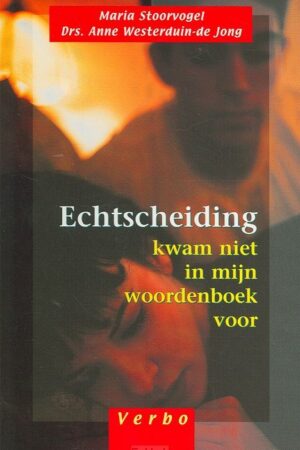 Echtscheiding kwam niet in mijn woordenboek