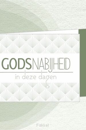 Gods nabijheid in deze dagen