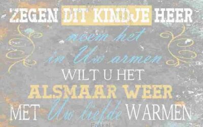 Zegen dit kindje Heer