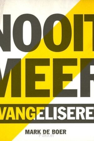 Nooit meer evangeliseren