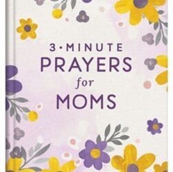 3-Minute Prayers for Moms