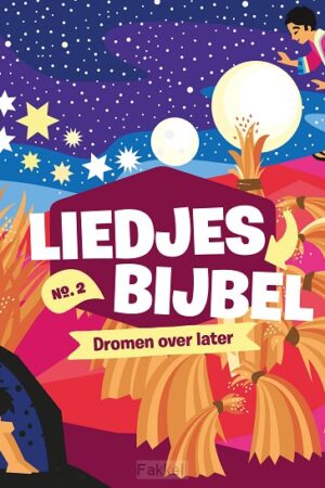 Liedjesbijbel 2 dromen over later