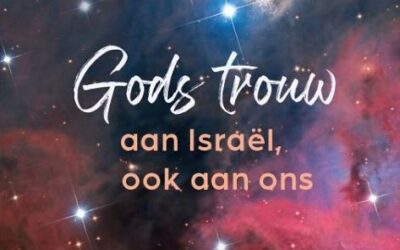 Gods trouw aan Israel, ook aan ons