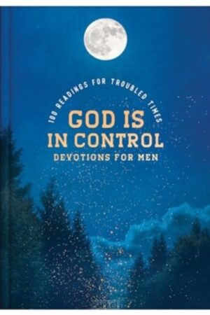 God Is in Control: Devotions for Men