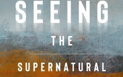 Seeing the Supernatural