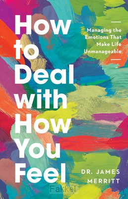 How to deal with how you feel