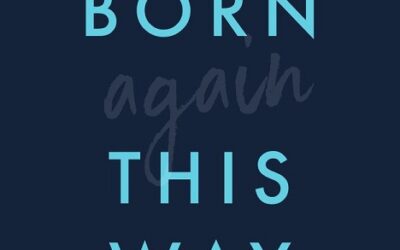 Born again this way