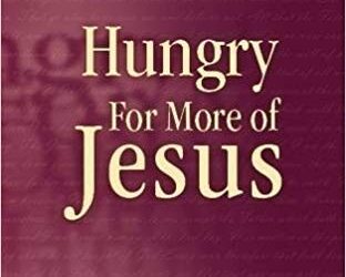 Hungry for more of Jesus