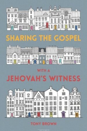 Sharing the Gospel with a Jehovah''s Wit