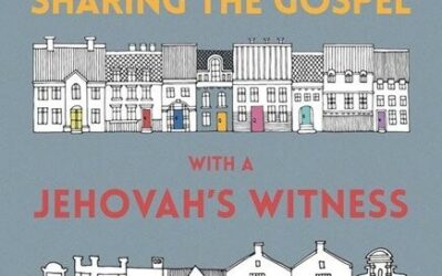 Sharing the Gospel with a Jehovah”s Wit