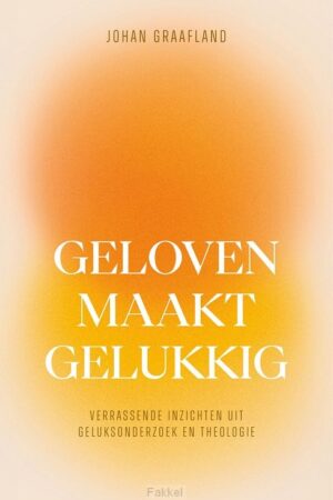 Geloven maakt gelukkig