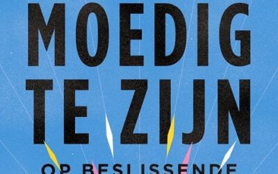 Durf moedig te zijn