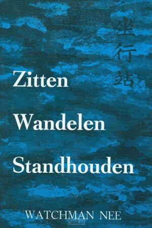Zitten, Wandelen, Standhouden