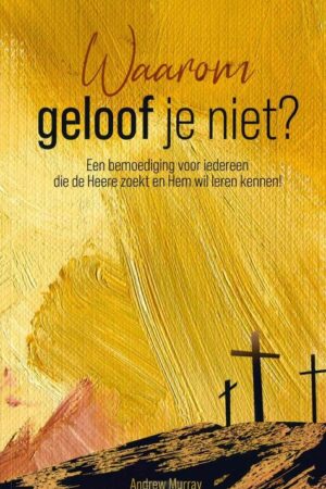 Waarom geloof je niet?