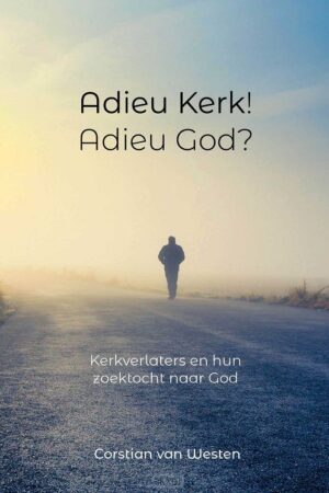 Adieu kerk! Adieu God?