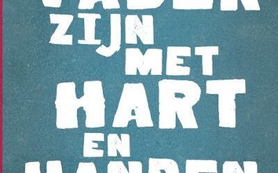 Vader zijn met hart en handen