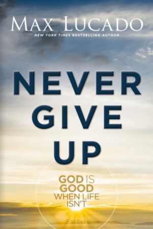 Never give up