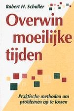 Overwin moeilijke tijden