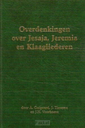 Overdenkingen Jesaja,Jeremia, Klaagliederen