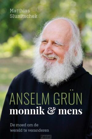 Anselm gr�n: monnik & mens